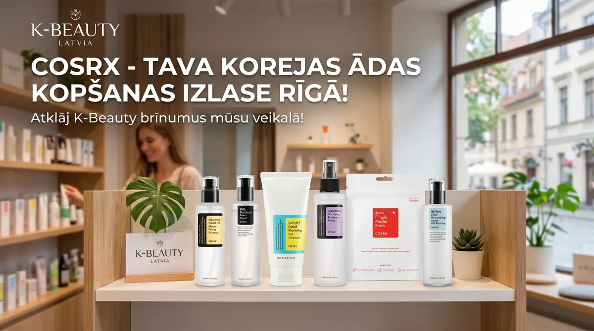 K-Beauty COSRX Interneta veikals Rīgā, Latvijā | COSRX korejas kosmētika